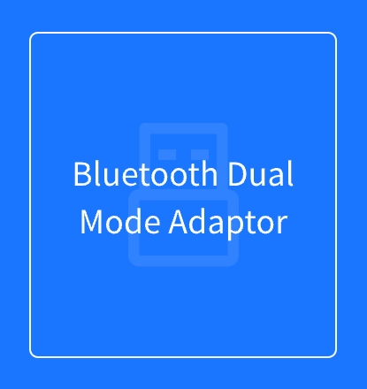 Bluetooth Dual Mode Adaptor